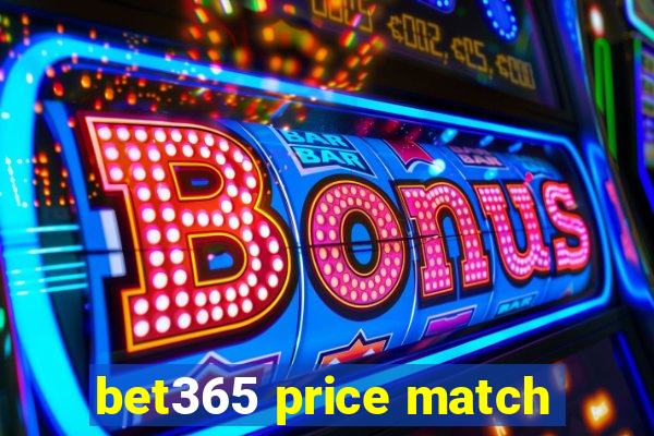 bet365 price match